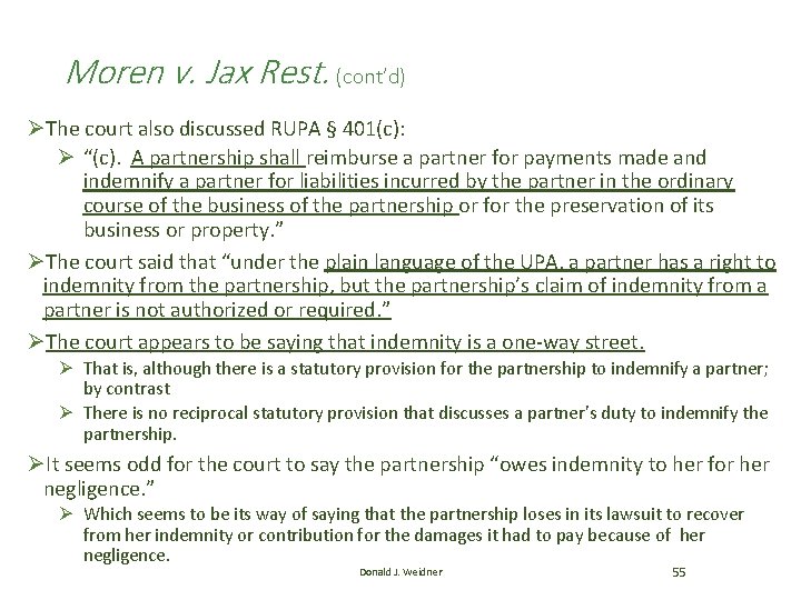 Moren v. Jax Rest. (cont’d) ØThe court also discussed RUPA § 401(c): Ø “(c). Moren v. Jax Rest. (cont’d) ØThe court also discussed RUPA § 401(c): Ø “(c).