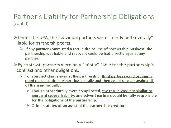Partner’s Liability for Partnership Obligations (cont’d) ØUnder the UPA, the individual partners were “jointly Partner’s Liability for Partnership Obligations (cont’d) ØUnder the UPA, the individual partners were “jointly