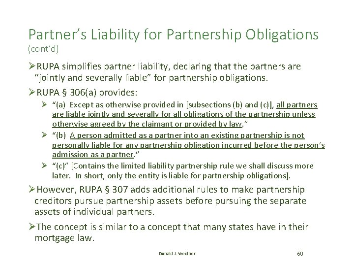 Partner’s Liability for Partnership Obligations (cont’d) ØRUPA simplifies partner liability, declaring that the partners Partner’s Liability for Partnership Obligations (cont’d) ØRUPA simplifies partner liability, declaring that the partners