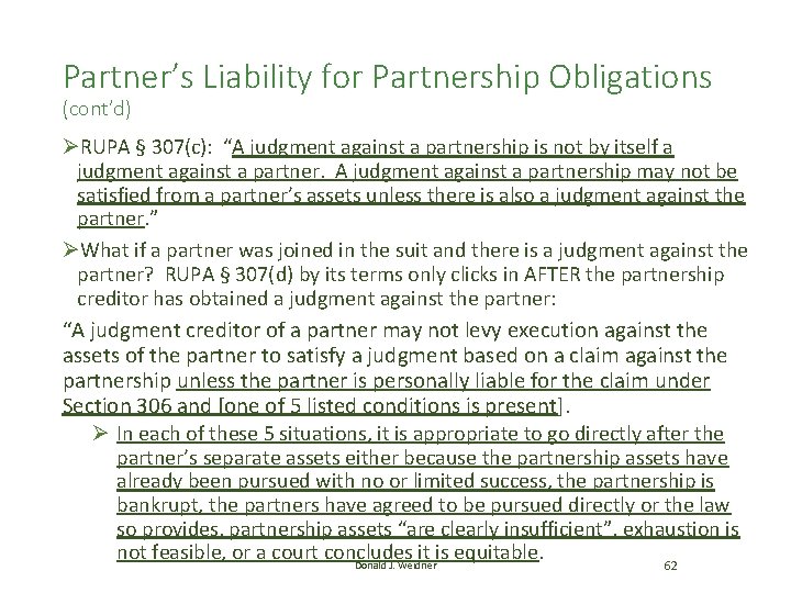Partner’s Liability for Partnership Obligations (cont’d) ØRUPA § 307(c): “A judgment against a partnership Partner’s Liability for Partnership Obligations (cont’d) ØRUPA § 307(c): “A judgment against a partnership