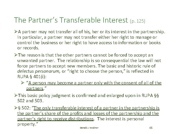 The Partner’s Transferable Interest (p. 125) ØA partner may not transfer all of his, The Partner’s Transferable Interest (p. 125) ØA partner may not transfer all of his,