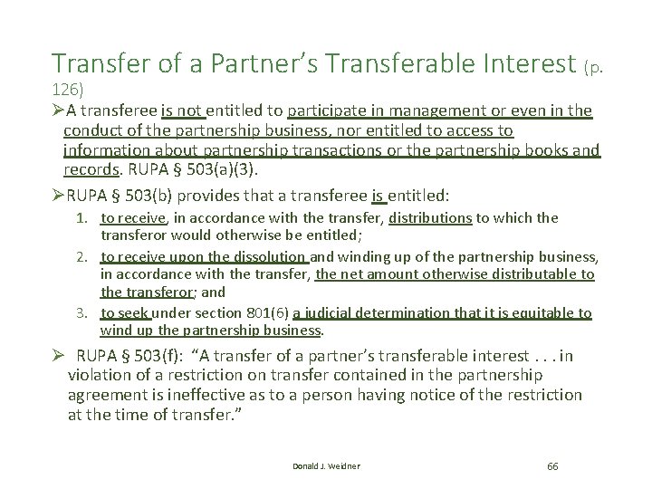 Transfer of a Partner’s Transferable Interest (p. 126) ØA transferee is not entitled to Transfer of a Partner’s Transferable Interest (p. 126) ØA transferee is not entitled to