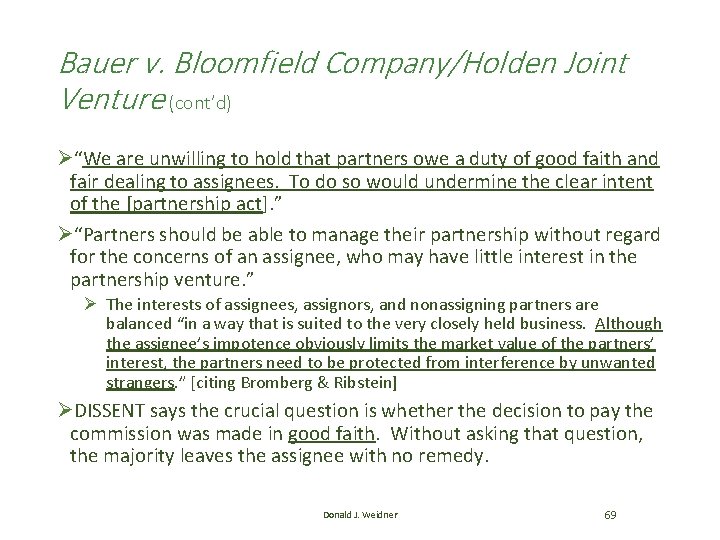 Bauer v. Bloomfield Company/Holden Joint Venture (cont’d) Ø“We are unwilling to hold that partners Bauer v. Bloomfield Company/Holden Joint Venture (cont’d) Ø“We are unwilling to hold that partners