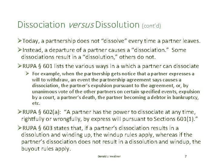 Dissociation versus Dissolution (cont’d) ØToday, a partnership does not “dissolve” every time a partner Dissociation versus Dissolution (cont’d) ØToday, a partnership does not “dissolve” every time a partner