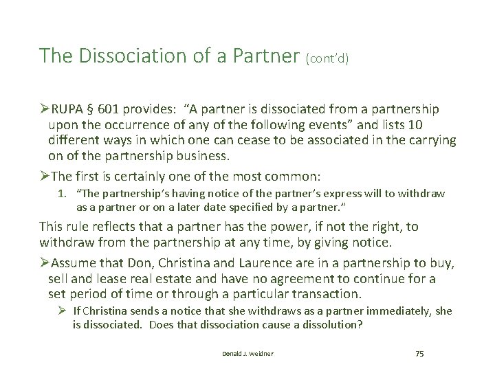 The Dissociation of a Partner (cont’d) ØRUPA § 601 provides: “A partner is dissociated The Dissociation of a Partner (cont’d) ØRUPA § 601 provides: “A partner is dissociated