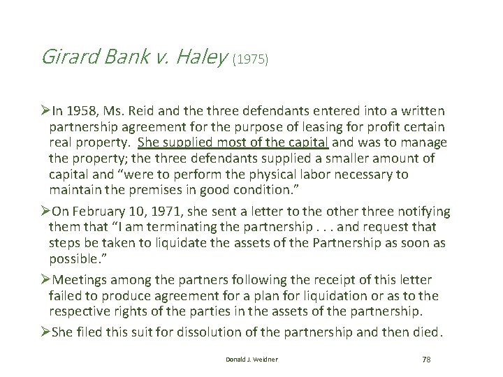 Girard Bank v. Haley (1975) ØIn 1958, Ms. Reid and the three defendants entered Girard Bank v. Haley (1975) ØIn 1958, Ms. Reid and the three defendants entered