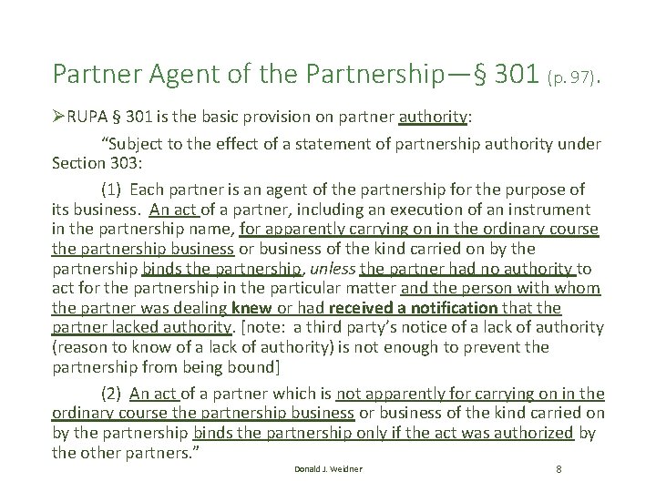 Partner Agent of the Partnership—§ 301 (p. 97). ØRUPA § 301 is the basic Partner Agent of the Partnership—§ 301 (p. 97). ØRUPA § 301 is the basic