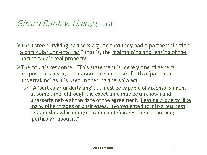 Girard Bank v. Haley (cont’d) ØThe three surviving partners argued that they had a Girard Bank v. Haley (cont’d) ØThe three surviving partners argued that they had a