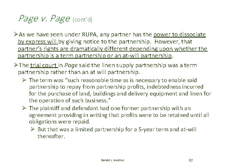 Page v. Page (cont’d) ØAs we have seen under RUPA, any partner has the Page v. Page (cont’d) ØAs we have seen under RUPA, any partner has the