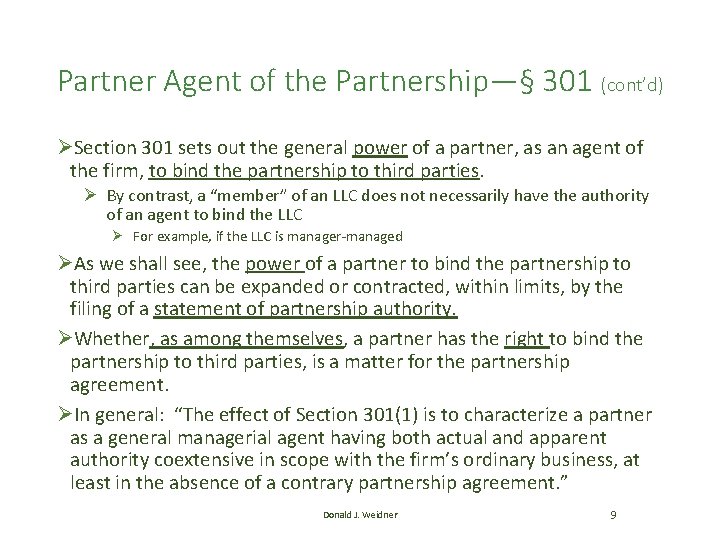 Partner Agent of the Partnership—§ 301 (cont’d) ØSection 301 sets out the general power Partner Agent of the Partnership—§ 301 (cont’d) ØSection 301 sets out the general power