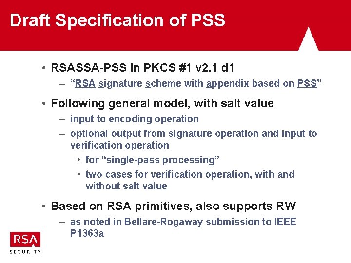 Draft Specification of PSS • RSASSA-PSS in PKCS #1 v 2. 1 d 1 Draft Specification of PSS • RSASSA-PSS in PKCS #1 v 2. 1 d 1