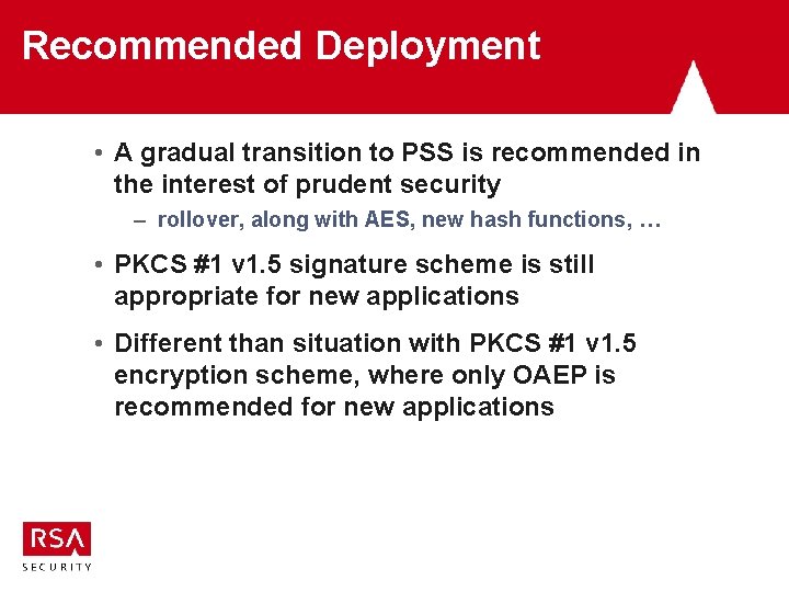 Recommended Deployment • A gradual transition to PSS is recommended in the interest of Recommended Deployment • A gradual transition to PSS is recommended in the interest of
