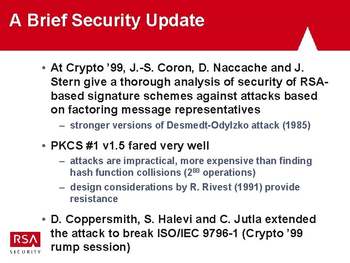 A Brief Security Update • At Crypto ’ 99, J. -S. Coron, D. Naccache A Brief Security Update • At Crypto ’ 99, J. -S. Coron, D. Naccache