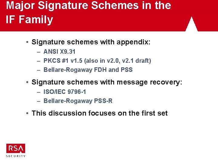 Major Signature Schemes in the IF Family • Signature schemes with appendix: – ANSI Major Signature Schemes in the IF Family • Signature schemes with appendix: – ANSI