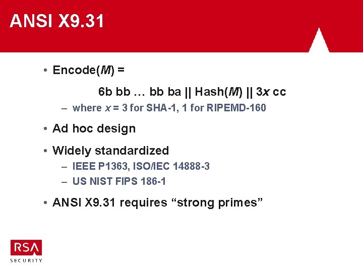 ANSI X 9. 31 • Encode(M) = 6 b bb … bb ba || ANSI X 9. 31 • Encode(M) = 6 b bb … bb ba ||