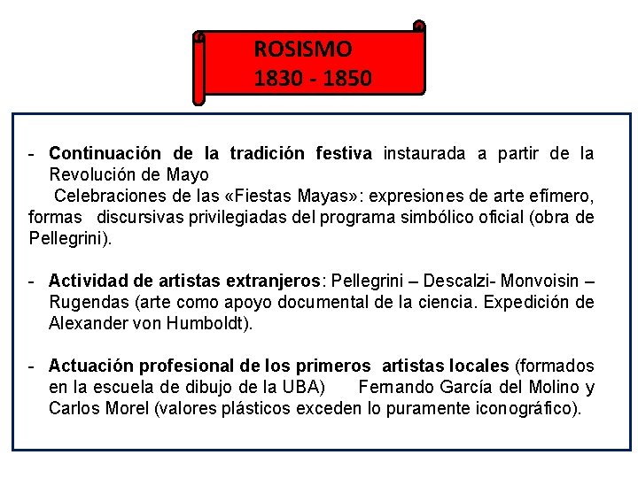 ROSISMO 1830 - 1850 - Continuación de la tradición festiva instaurada a partir de