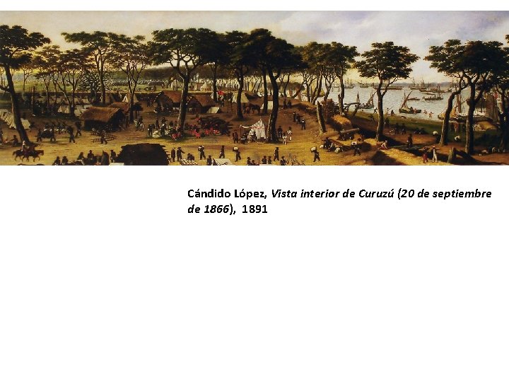Cándido López, Vista interior de Curuzú (20 de septiembre de 1866), 1891 