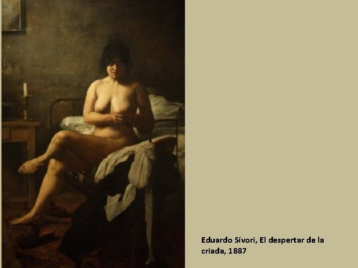 Eduardo Sívori, El despertar de la criada, 1887 