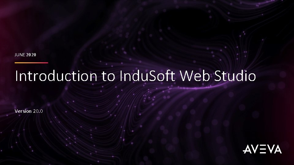 JUNE 2020 Introduction to Indu. Soft Web Studio Version 20. 0 