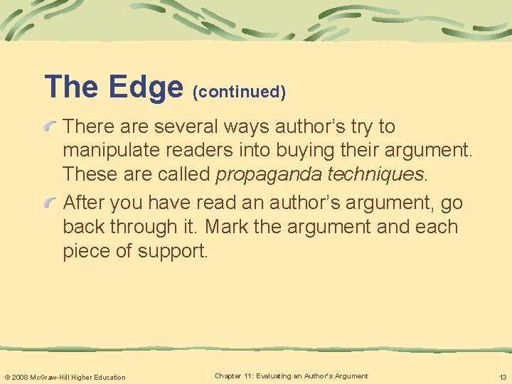 The Edge (continued) There are several ways author’s try to manipulate readers into buying