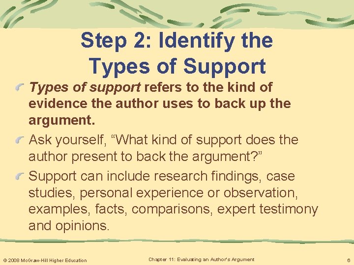 Step 2: Identify the Types of Support Types of support refers to the kind