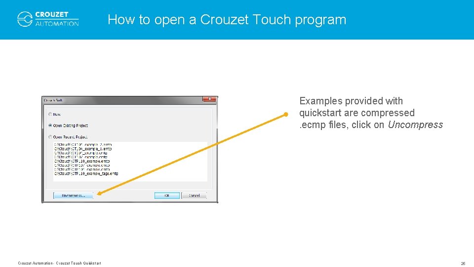 How to open a Crouzet Touch program Examples provided with quickstart are compressed. ecmp How to open a Crouzet Touch program Examples provided with quickstart are compressed. ecmp
