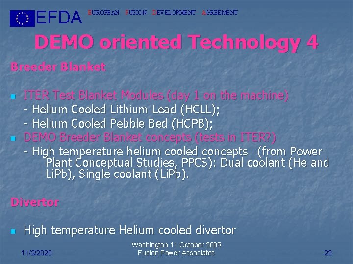 EFDA EUROPEAN FUSION DEVELOPMENT AGREEMENT DEMO oriented Technology 4 Breeder Blanket n n ITER