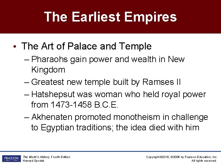 The Earliest Empires • The Art of Palace and Temple – Pharaohs gain power