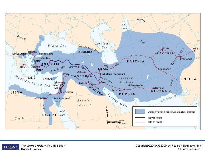 The World’s History, Fourth Edition Howard Spodek Copyright © 2010, © 2006 by Pearson