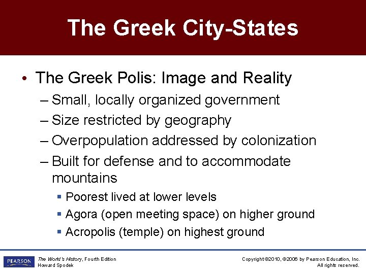 The Greek City-States • The Greek Polis: Image and Reality – Small, locally organized