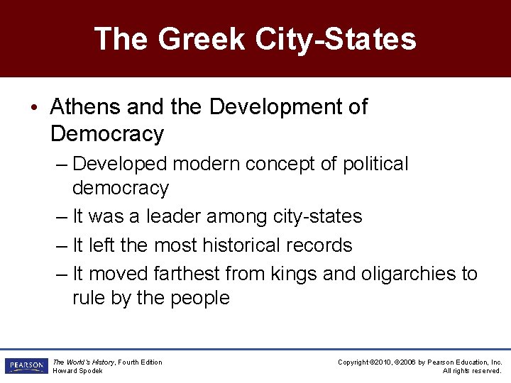 The Greek City-States • Athens and the Development of Democracy – Developed modern concept