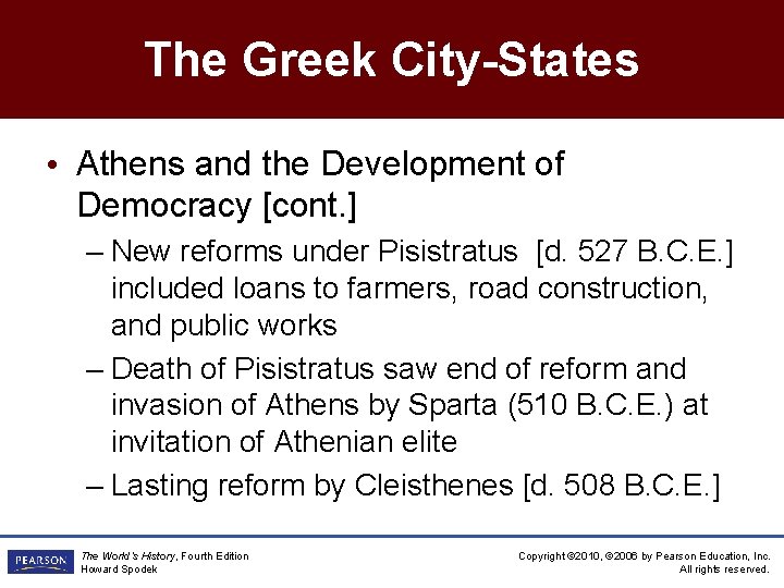 The Greek City-States • Athens and the Development of Democracy [cont. ] – New