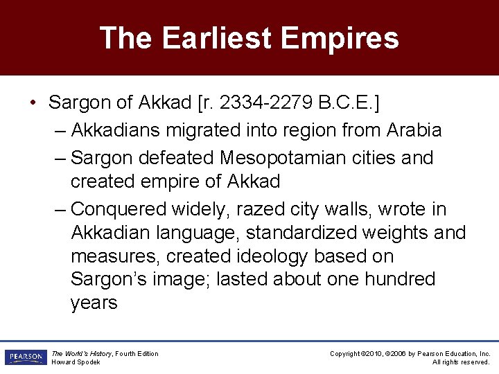 The Earliest Empires • Sargon of Akkad [r. 2334 -2279 B. C. E. ]