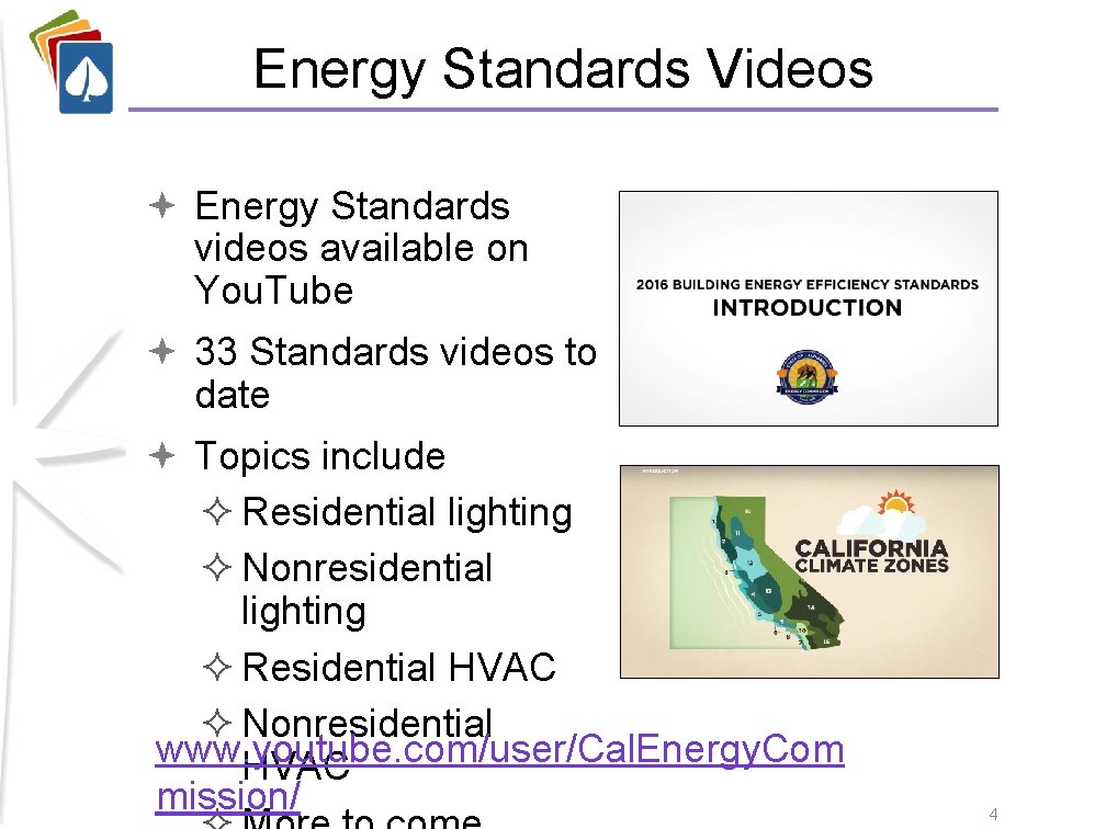Energy Standards Videos Energy Standards videos available on You. Tube 33 Standards videos to