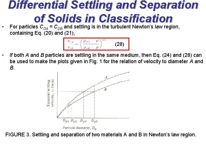  • Differential Settling and Separation of Solids in Classification For particles C =
