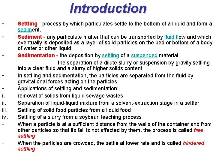 Introduction • • • i. iii. iv. • • Settling - process by which Introduction • • • i. iii. iv. • • Settling - process by which