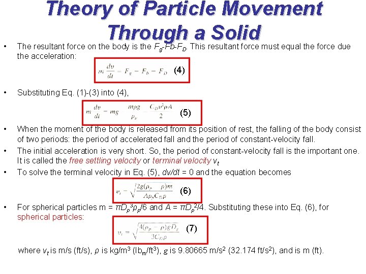 • Theory of Particle Movement Through a Solid The resultant force on the • Theory of Particle Movement Through a Solid The resultant force on the