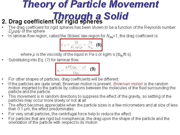 Theory of Particle Movement Through a Solid 2. Drag coefficient for rigid spheres •