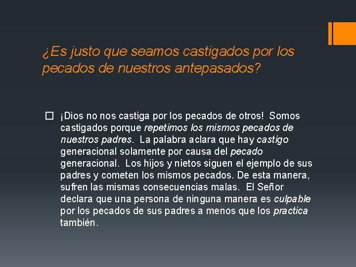 ¿Es justo que seamos castigados por los pecados de nuestros antepasados? � ¡Dios no ¿Es justo que seamos castigados por los pecados de nuestros antepasados? � ¡Dios no