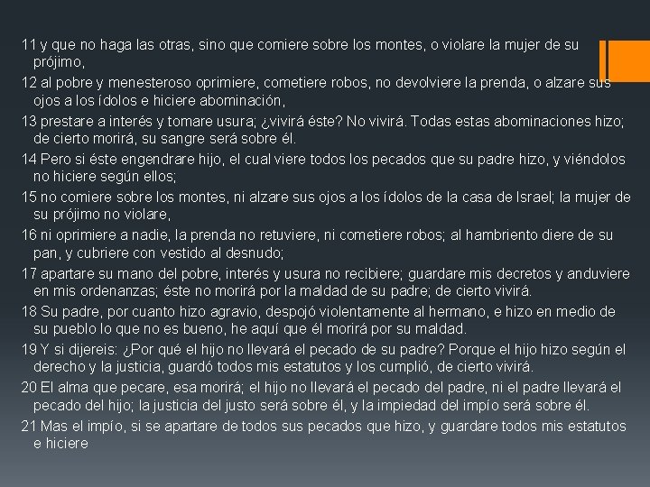 11 y que no haga las otras, sino que comiere sobre los montes, o 11 y que no haga las otras, sino que comiere sobre los montes, o
