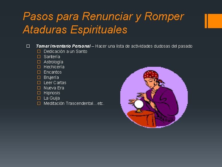 Pasos para Renunciar y Romper Ataduras Espirituales � Tomar Inventario Personal – Hacer una Pasos para Renunciar y Romper Ataduras Espirituales � Tomar Inventario Personal – Hacer una
