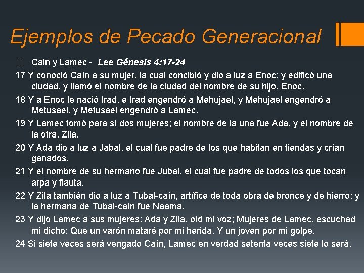 Ejemplos de Pecado Generacional � Cain y Lamec - Lee Génesis 4: 17 -24 Ejemplos de Pecado Generacional � Cain y Lamec - Lee Génesis 4: 17 -24