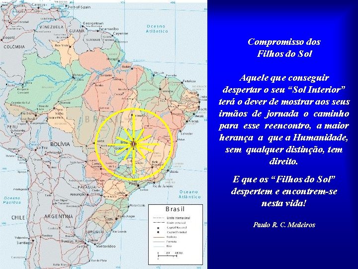 Compromisso dos Filhos do Sol Aquele que conseguir despertar o seu “Sol Interior” terá