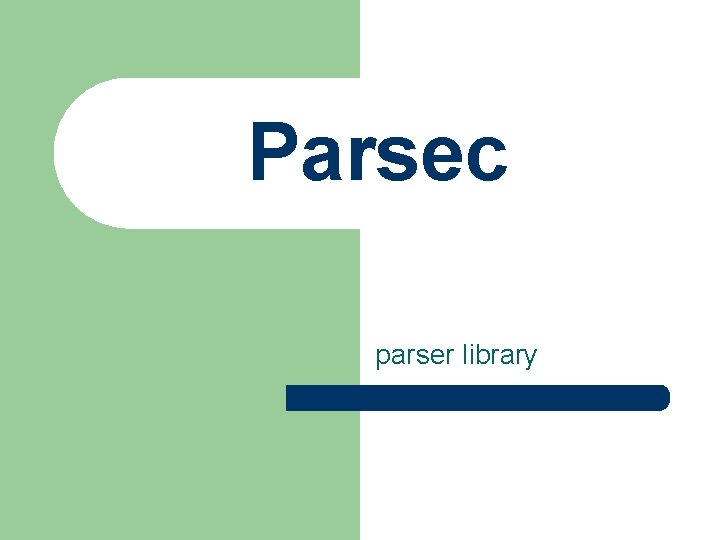 Parsec parser library 