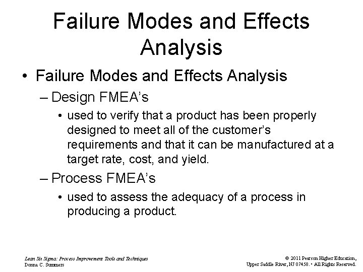 Failure Modes and Effects Analysis • Failure Modes and Effects Analysis – Design FMEA’s
