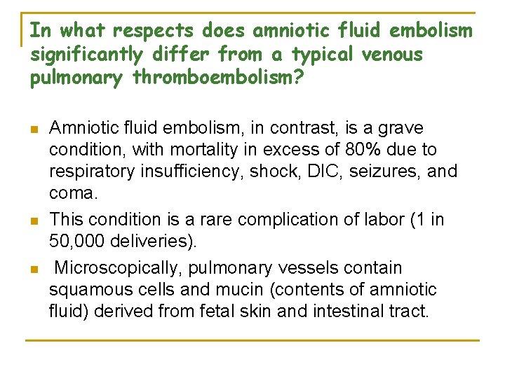 In what respects does amniotic fluid embolism significantly differ from a typical venous pulmonary