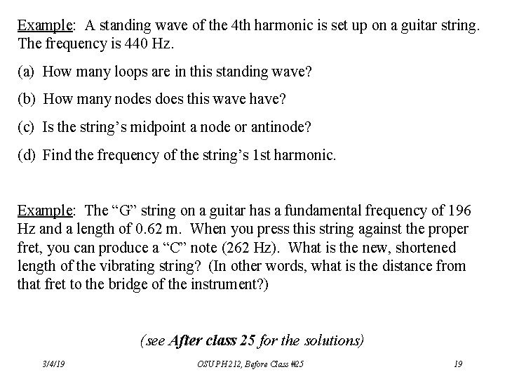 Example: A standing wave of the 4 th harmonic is set up on a Example: A standing wave of the 4 th harmonic is set up on a
