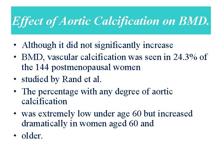 Effect of Aortic Calcification on BMD. • Although it did not significantly increase •