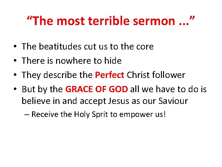 “The most terrible sermon. . . ” • • The beatitudes cut us to
