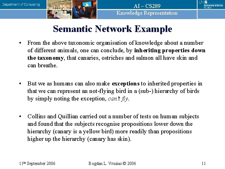 AI – CS 289 Knowledge Representation Semantic Network Example • From the above taxonomic